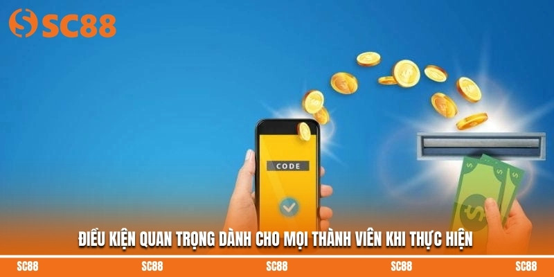Điều kiện quan trọng dành cho mọi thành viên khi thực hiện