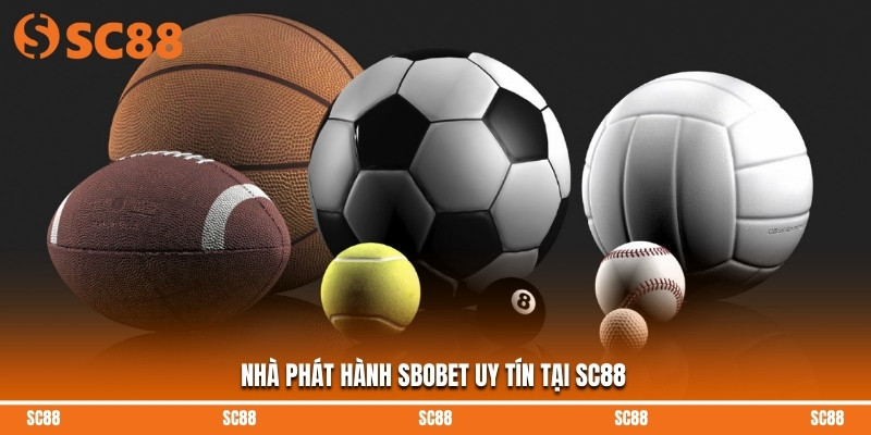 Nhà phát hành SBOBET uy tín tại SC88