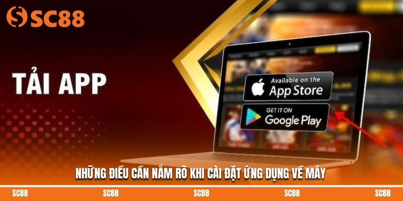 Những điều cần nắm rõ khi cài đặt ứng dụng về máy