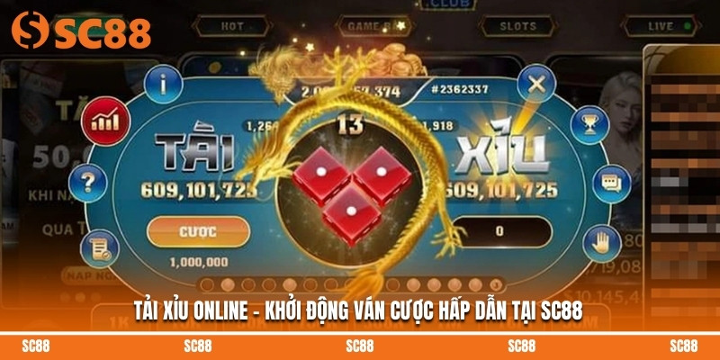 Tải Xỉu Online - Khởi Động Ván Cược Hấp Dẫn Tại SC88