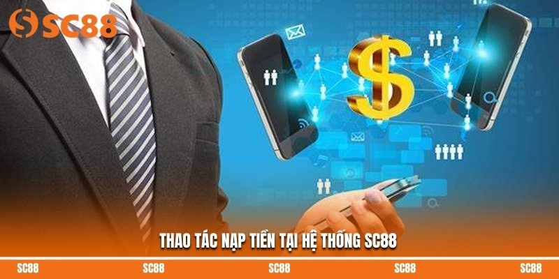 Thao tác nạp tiền tại hệ thống SC88
