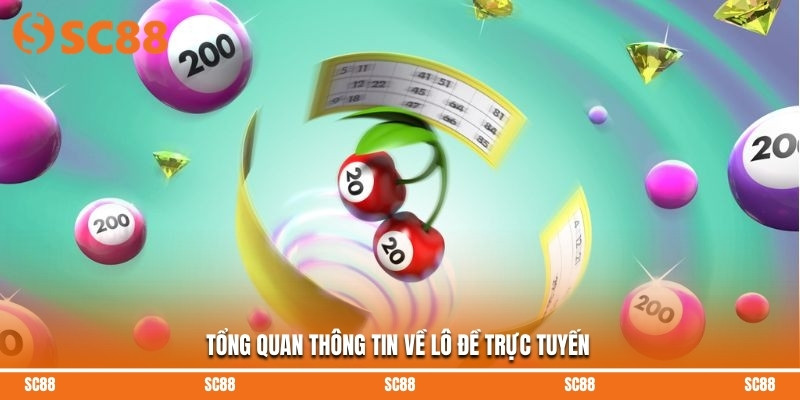 Tổng quan thông tin về lô đề trực tuyến